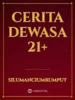 download cerita dewasa|Kumpulan Novel Dewasa 18+ dan 21